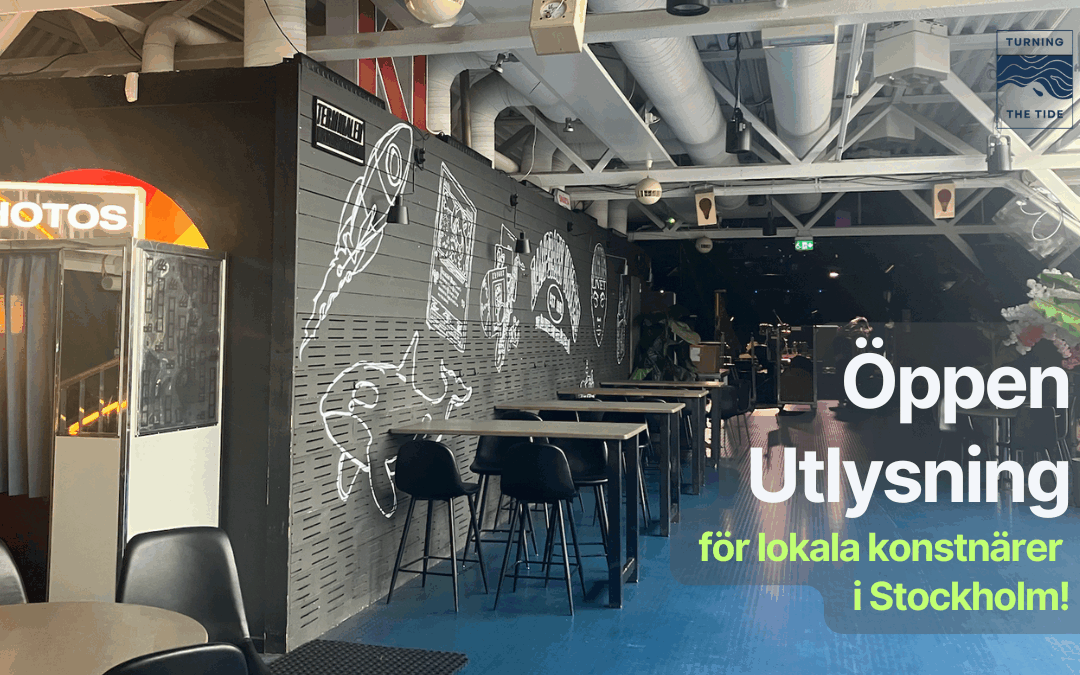Open Call for Local Artists in Stockholm – Turning The Tide (TTT)